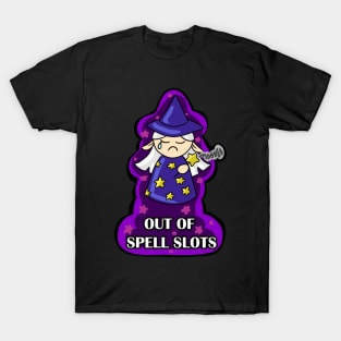 Out of Spell Slots wizard T-Shirt